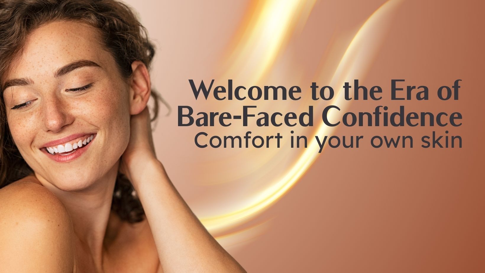 Welcome to the Era of Bare-Faced Confidence